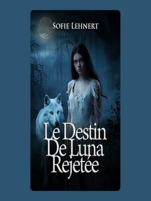 cover image of Le destin de Luna rejetée
